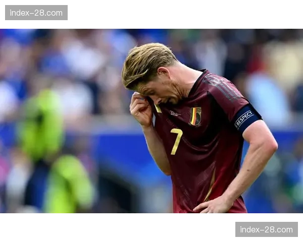 比利时黄金一代谢幕 德布劳内卢卡库最后大赛机会